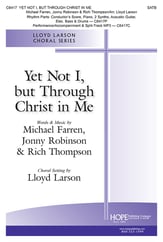 Yet Not I, But Through Christ in Me SATB choral sheet music cover